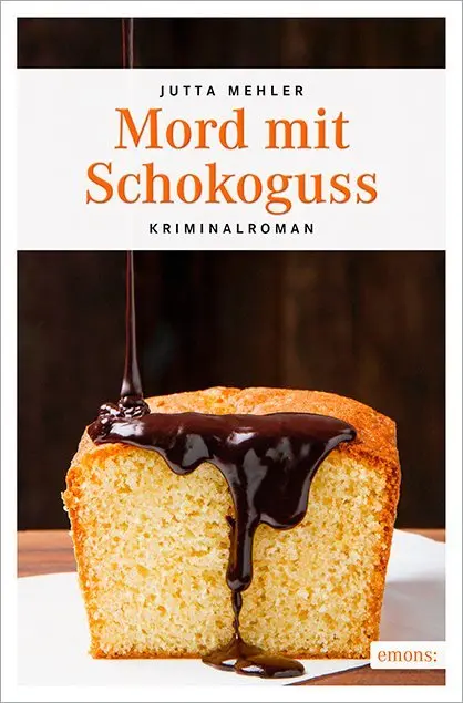 Cover: 9783954519989 | Mord mit Schokoguss | Kriminalroman | Jutta Mehler | Taschenbuch